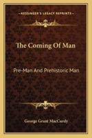 The Coming Of Man