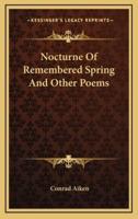 Nocturne Of Remembered Spring And Other Poems