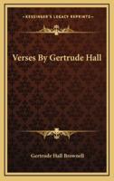 Verses by Gertrude Hall