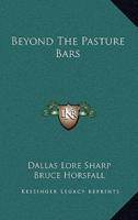 Beyond the Pasture Bars