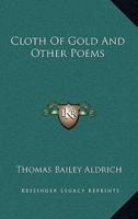 Cloth of Gold and Other Poems