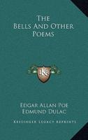 The Bells And Other Poems