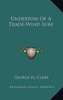 Undertow Of A Trade-Wind Surf