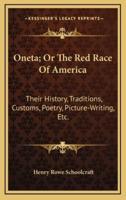 Oneta; Or The Red Race Of America