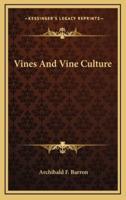 Vines and Vine Culture