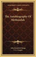 The Autobiography of Methuselah