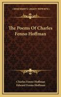 The Poems of Charles Fenno Hoffman