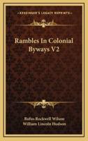 Rambles in Colonial Byways V2