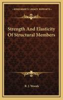 Strength and Elasticity of Structural Members