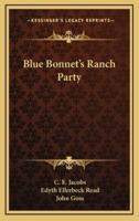 Blue Bonnet's Ranch Party