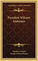 President Wilson's Addresses