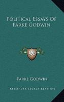 Political Essays of Parke Godwin