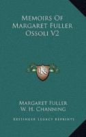 Memoirs of Margaret Fuller Ossoli V2