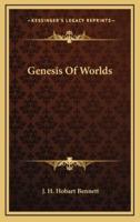 Genesis of Worlds
