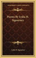 Poems By Lydia H. Sigourney