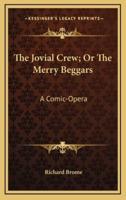 The Jovial Crew; Or the Merry Beggars