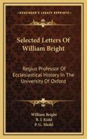 Selected Letters of William Bright