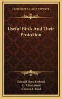 Useful Birds and Their Protection