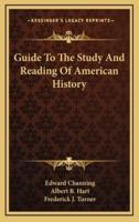 Guide To The Study And Reading Of American History
