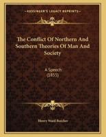 The Conflict Of Northern And Southern Theories Of Man And Society