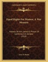 Equal Rights For Women, A War Measure