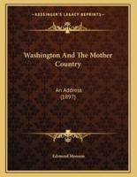 Washington And The Mother Country