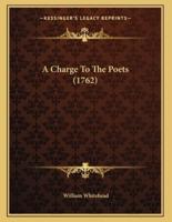 A Charge To The Poets (1762)