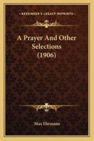 A Prayer And Other Selections (1906)