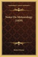 Notes On Meteorology (1859)