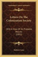 Letters On The Colonization Society