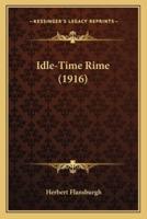 Idle-Time Rime (1916)