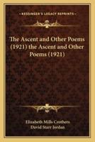 The Ascent and Other Poems (1921) the Ascent and Other Poems (1921)
