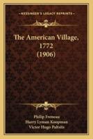 The American Village, 1772 (1906)
