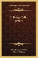 Si Briggs Talks (1917)