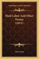 Hard Labor And Other Poems (1911)