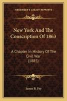 New York And The Conscription Of 1863