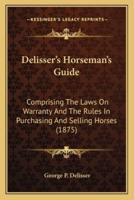 Delisser's Horseman's Guide