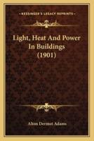 Light, Heat And Power In Buildings (1901)