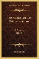 The Italians; Or The Fatal Accusation