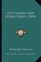 Old Garden And Other Verses (1890)