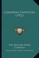 Canadian Canticles (1912)