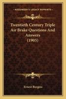 Twentieth Century Triple Air Brake Questions and Answers (1905)