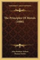The Principles Of Morals (1886)