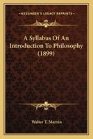 A Syllabus Of An Introduction To Philosophy (1899)