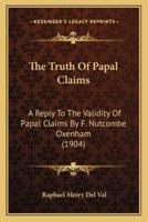 The Truth Of Papal Claims