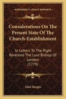 Considerations On The Present State Of The Church-Establishment
