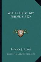 With Christ, My Friend (1912)