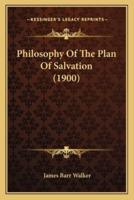 Philosophy Of The Plan Of Salvation (1900)