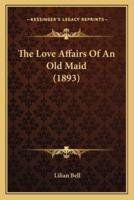 The Love Affairs Of An Old Maid (1893)