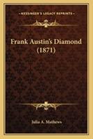 Frank Austin's Diamond (1871)